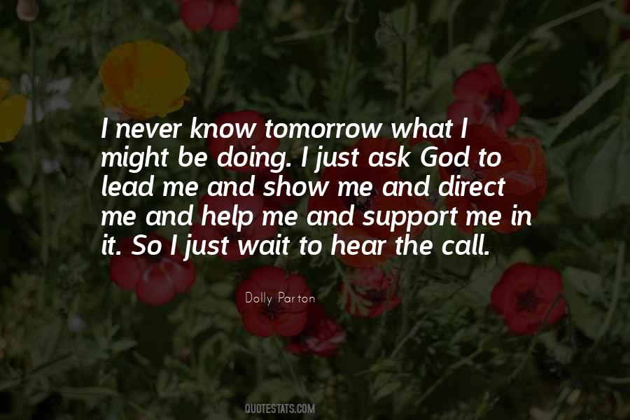Quotes About Not Waiting For Tomorrow #1845681 Quotes About Not Waiting For Tomorrow #1845681