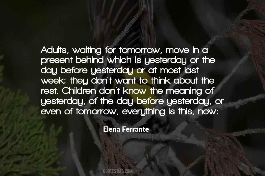 Quotes About Not Waiting For Tomorrow #631647