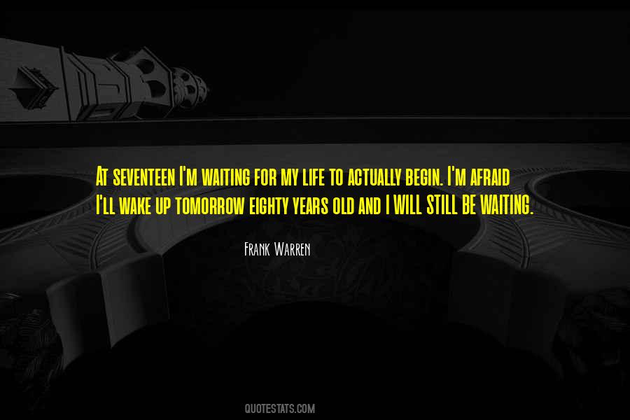 Quotes About Not Waiting For Tomorrow #793340