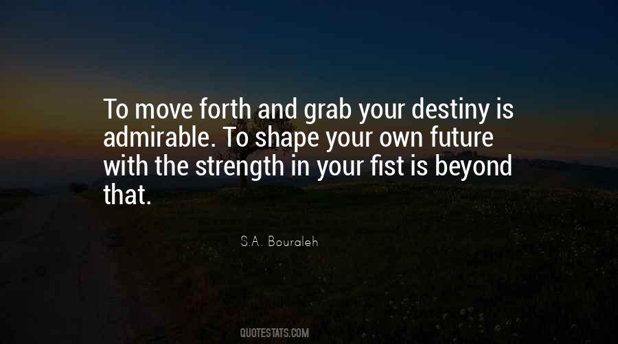 Future Destiny Quotes #282770