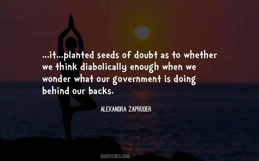 Quotes About Seeds Of Doubt #1438344