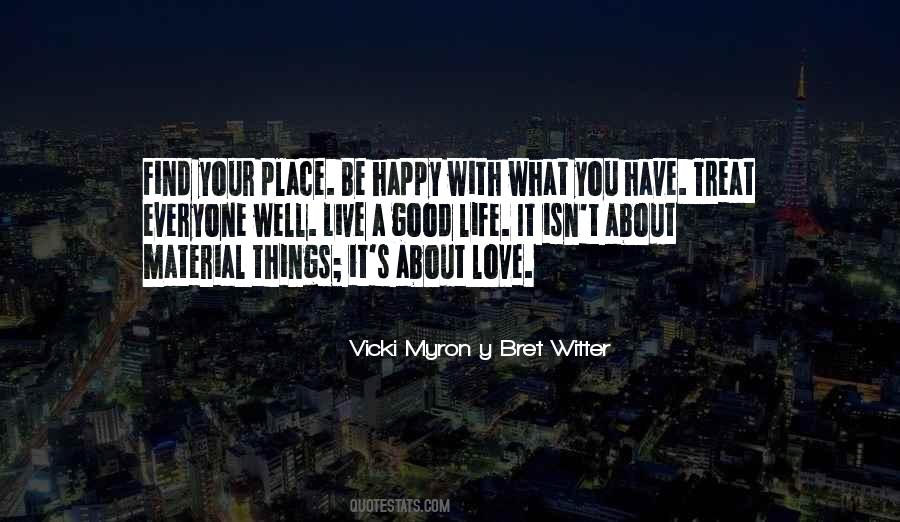Quotes About Happy With What You Have #1332913