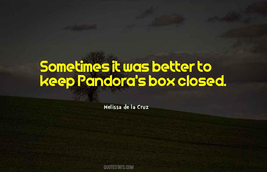 Quotes About Pandora's Box #225634
