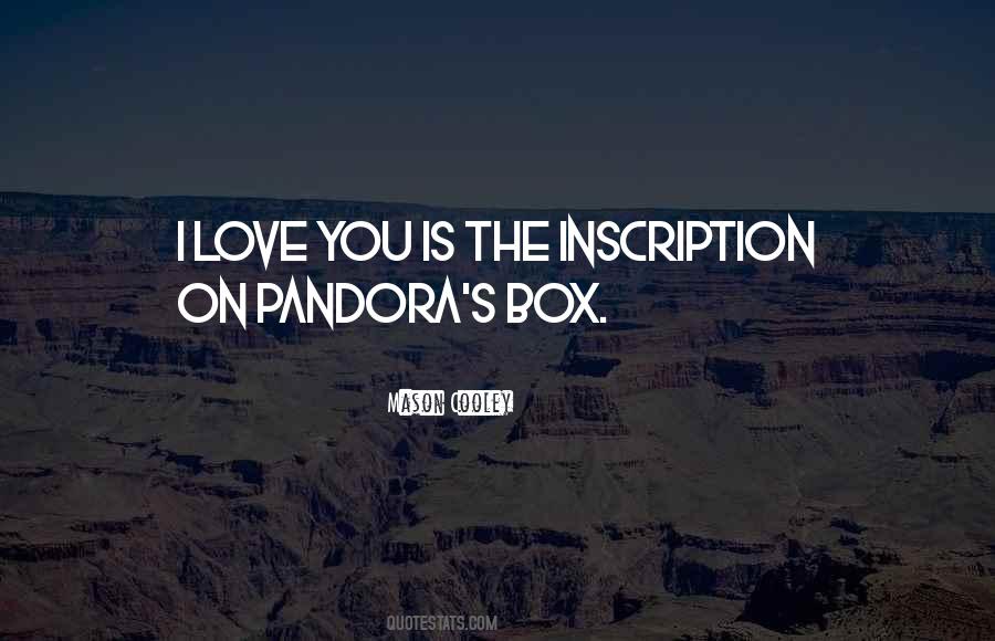 Quotes About Pandora's Box #290291