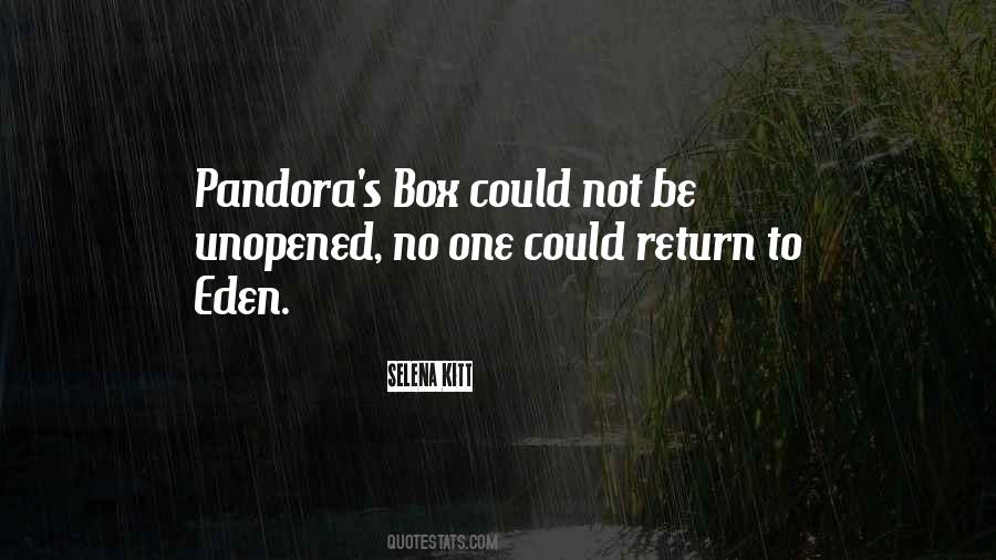 Quotes About Pandora's Box #34531