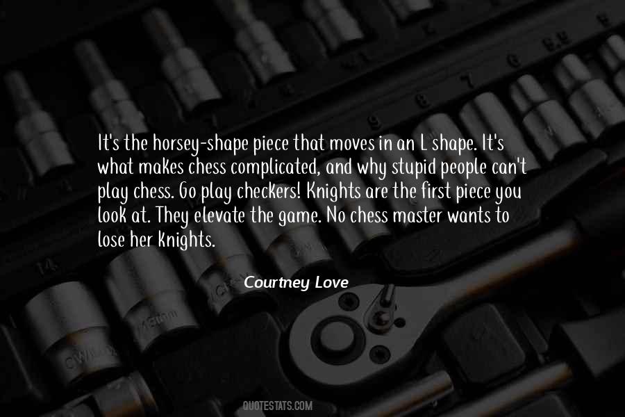 Quotes About Chess Knights #1288424