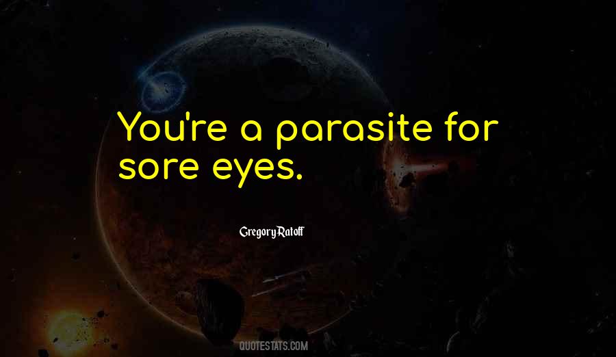 Quotes About Sore Eyes #1368439