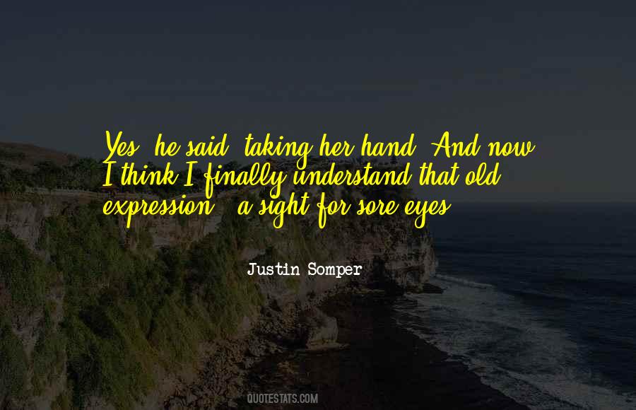 Quotes About Sore Eyes #1776515