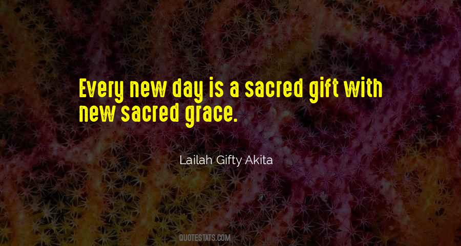 Every Day Is A Gift Quotes #1037507