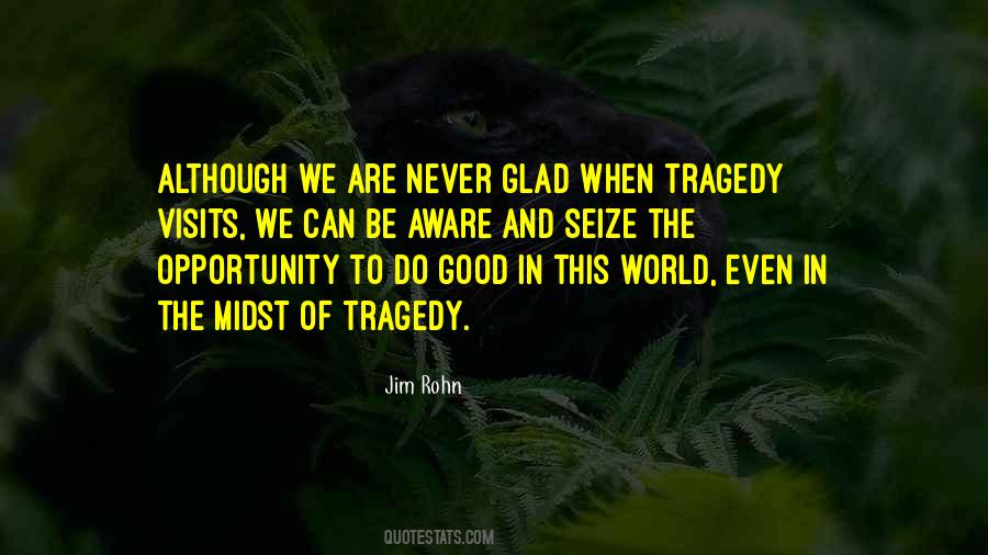 Quotes About Tragedy In The World #1688335