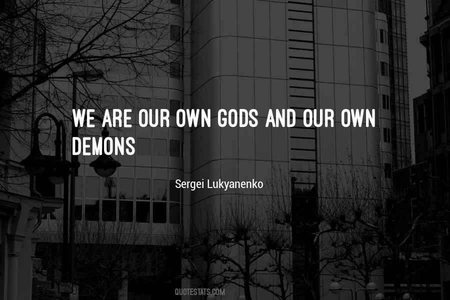 Quotes About Our Demons #1341201