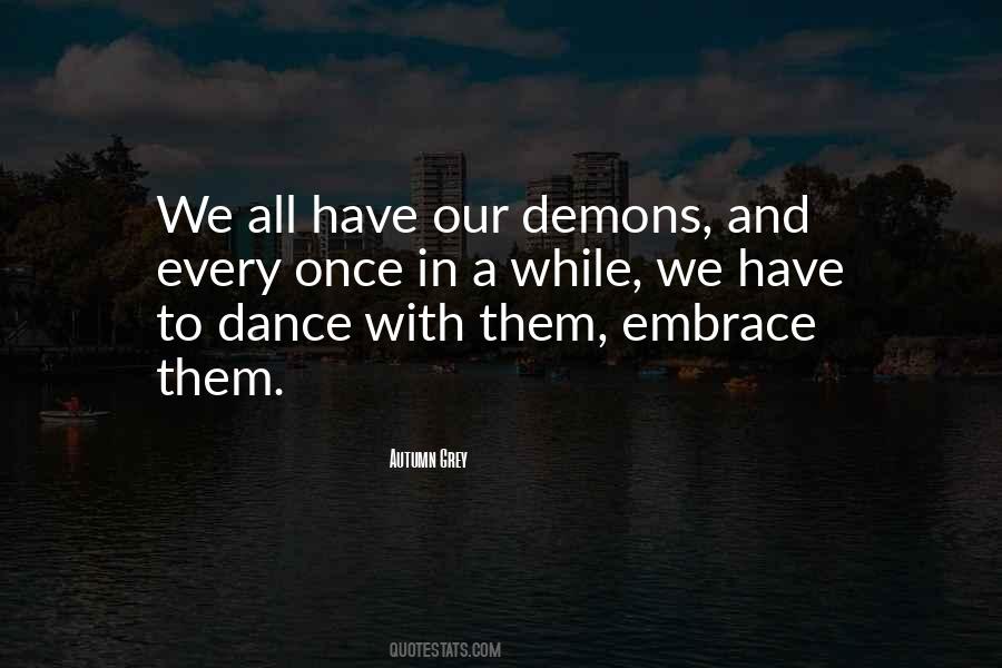 Quotes About Our Demons #1850551