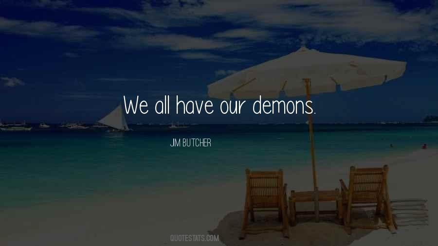 Quotes About Our Demons #423103