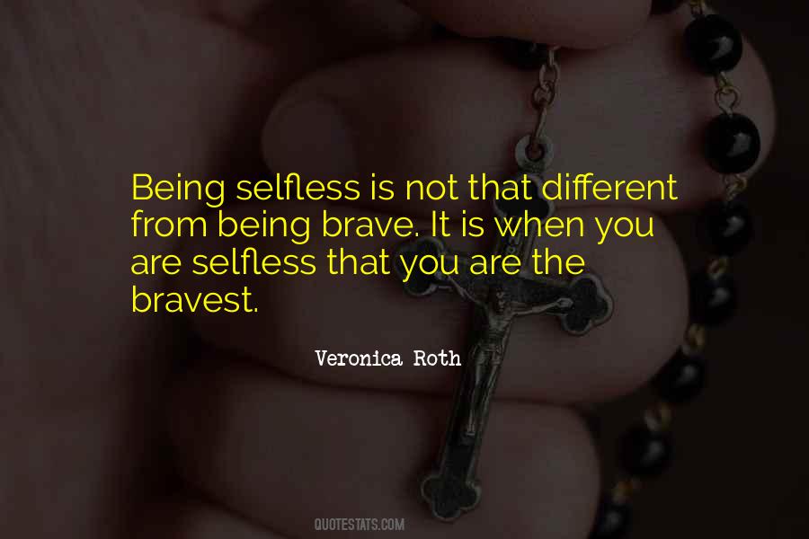 Quotes About Being Selfless #1518301