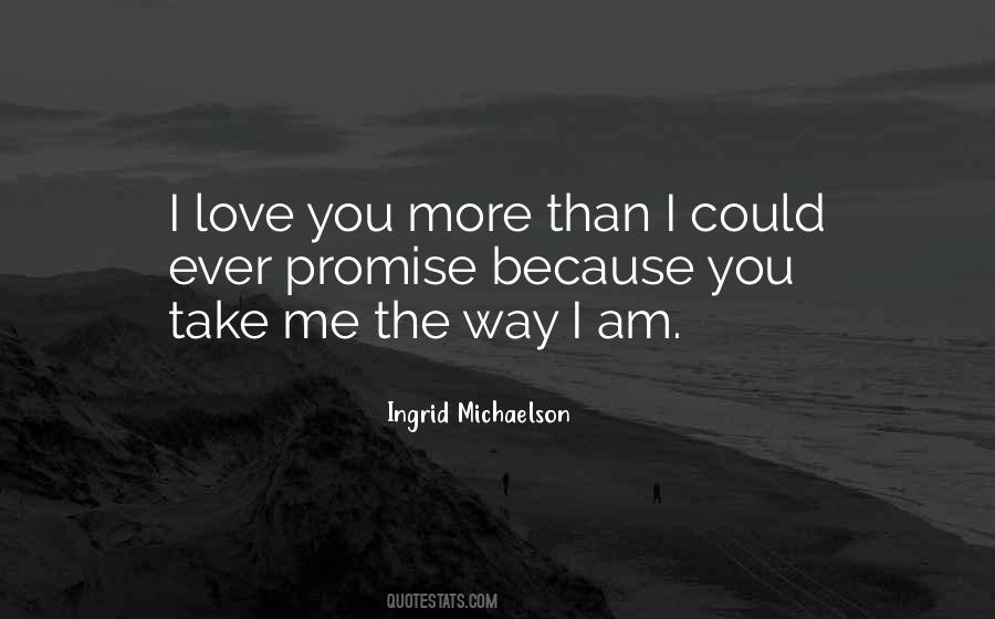 Quotes About Love You More #1535938