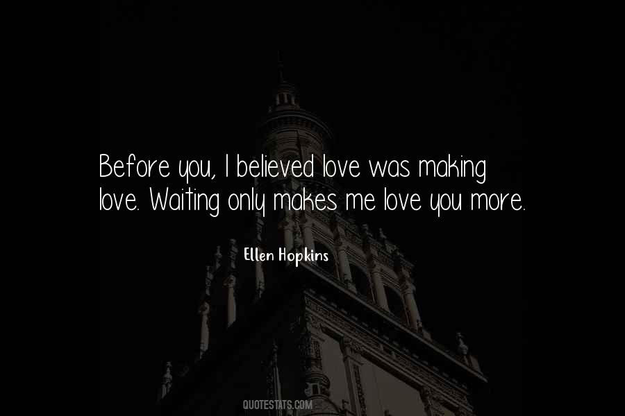 Quotes About Love You More #1544486