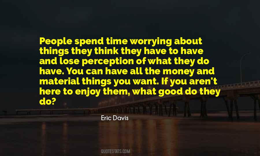 Quotes About Worrying About Money #1163774