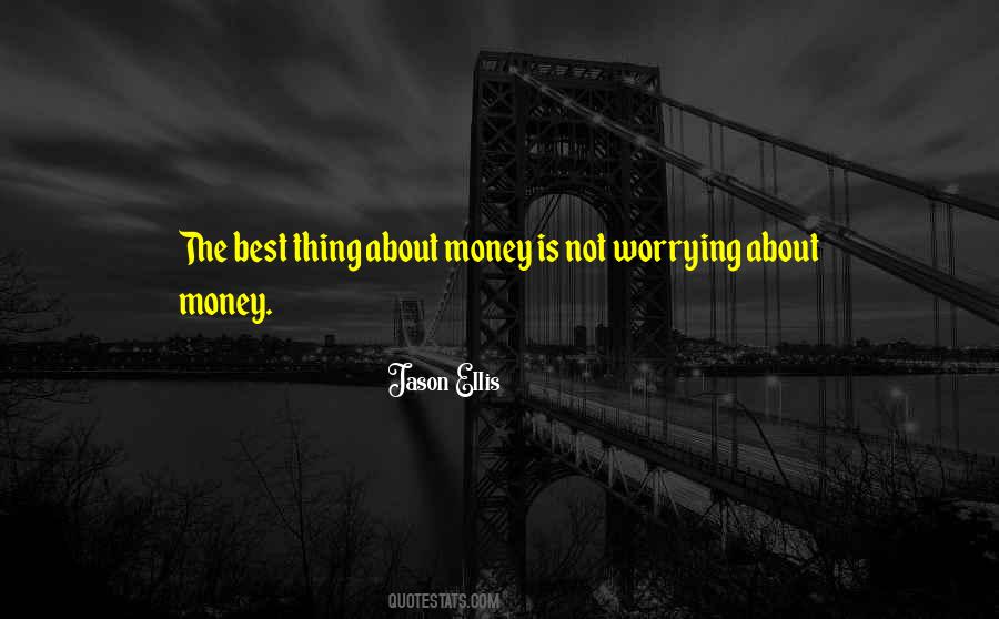 Quotes About Worrying About Money #58154