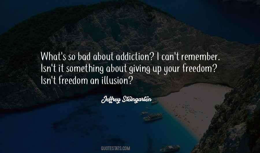 Quotes About Giving Up Freedom #1859676