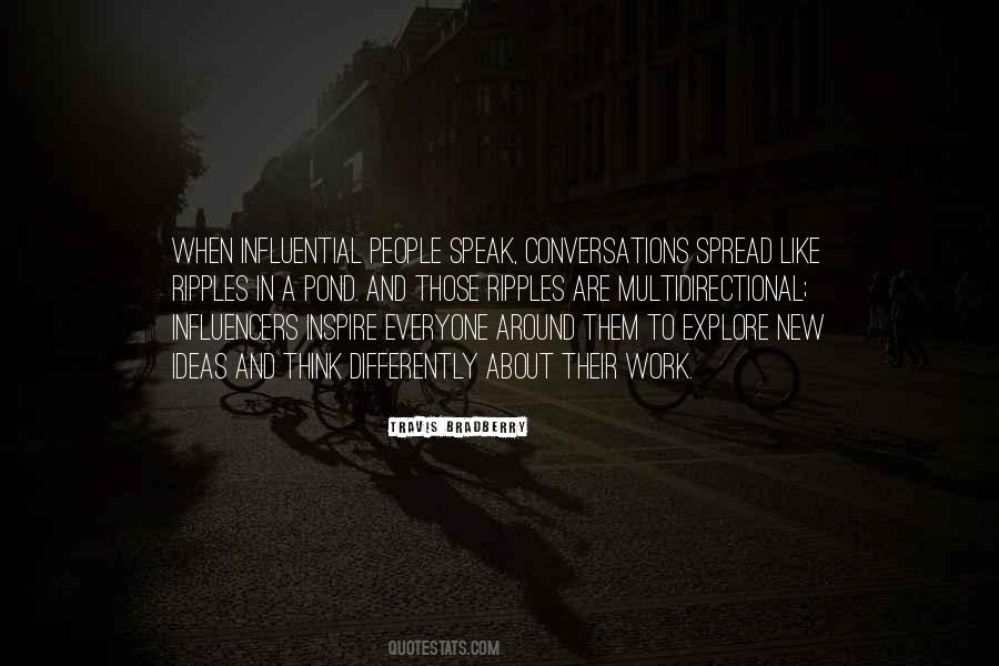 Quotes About One Way Conversations #16137