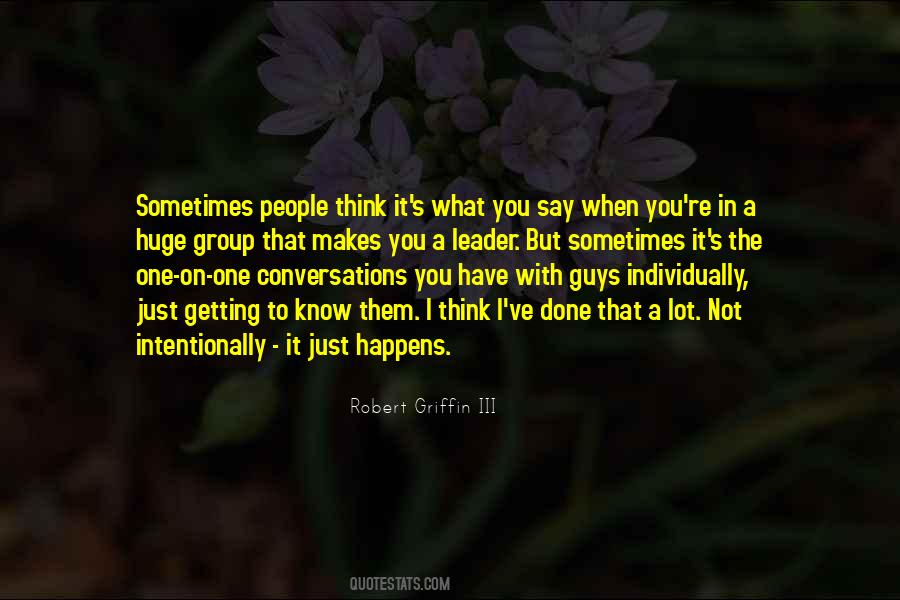 Quotes About One Way Conversations #42108