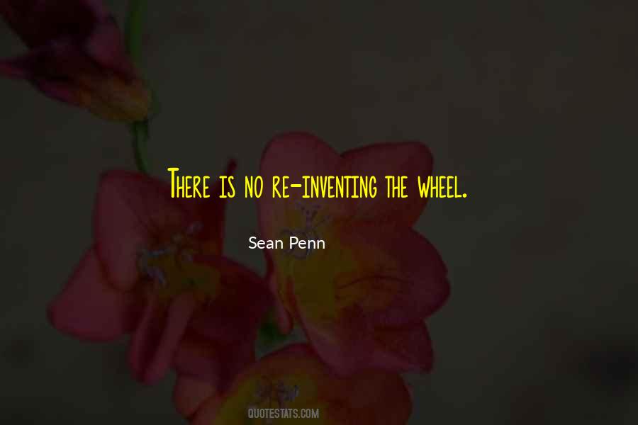 Quotes About Inventing The Wheel #695801