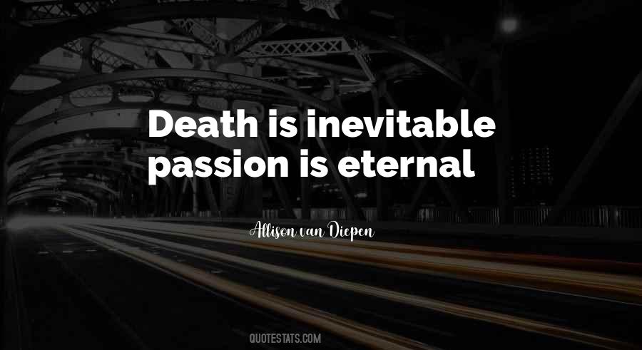 Quotes About Inevitable Death #158635