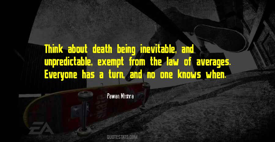 Quotes About Inevitable Death #630682