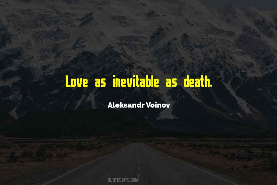 Quotes About Inevitable Death #869146