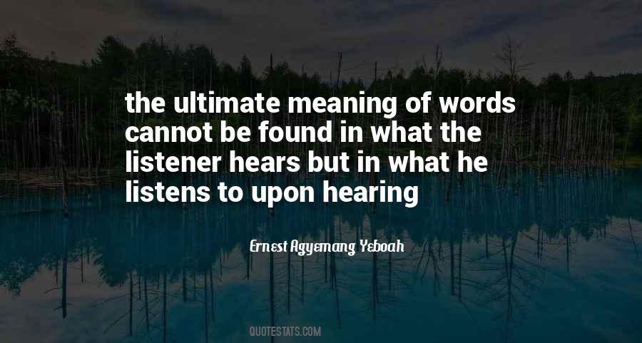 Quotes About Hearing But Not Listening #5590