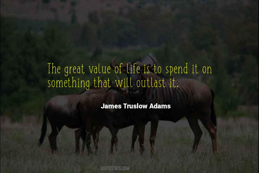 Quotes About Value Of Life #1684298