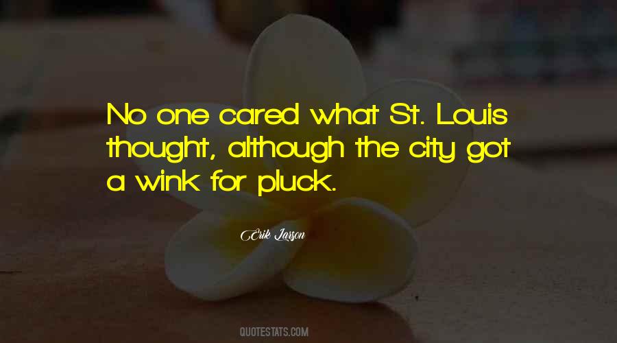 Quotes About St Louis #1203337