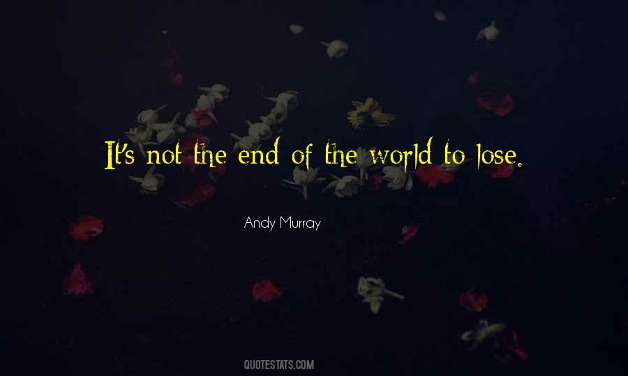 Quotes About Not The End #1123382