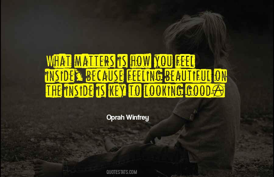 Quotes About Looking And Feeling Good #642078