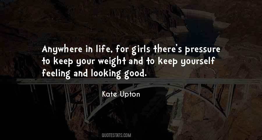 Quotes About Looking And Feeling Good #790801