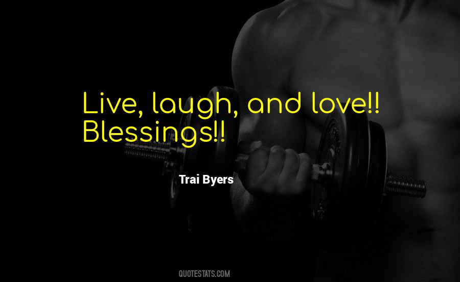 Quotes About Live Laugh Love #625686