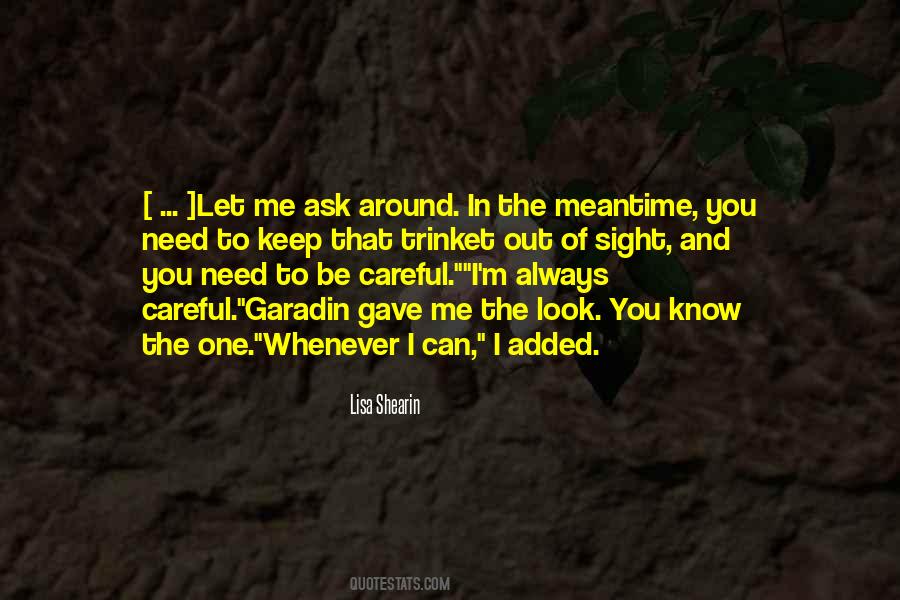 Quotes About Be Careful What You Ask For #1227780