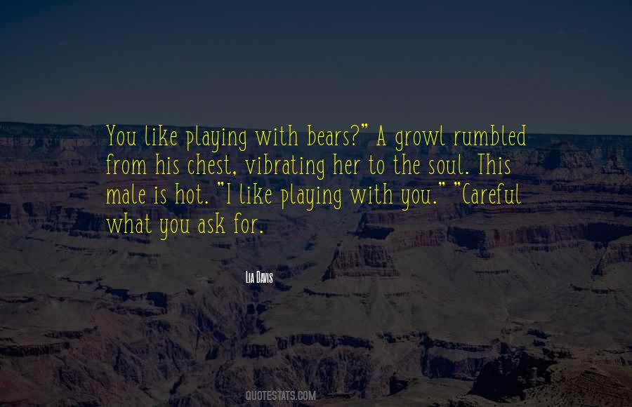 Quotes About Be Careful What You Ask For #1681340