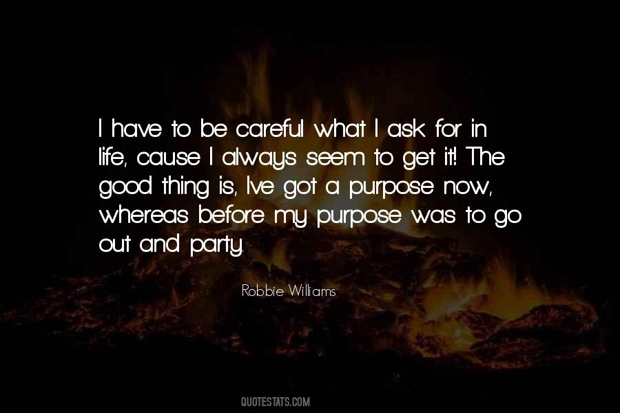 Quotes About Be Careful What You Ask For #812445