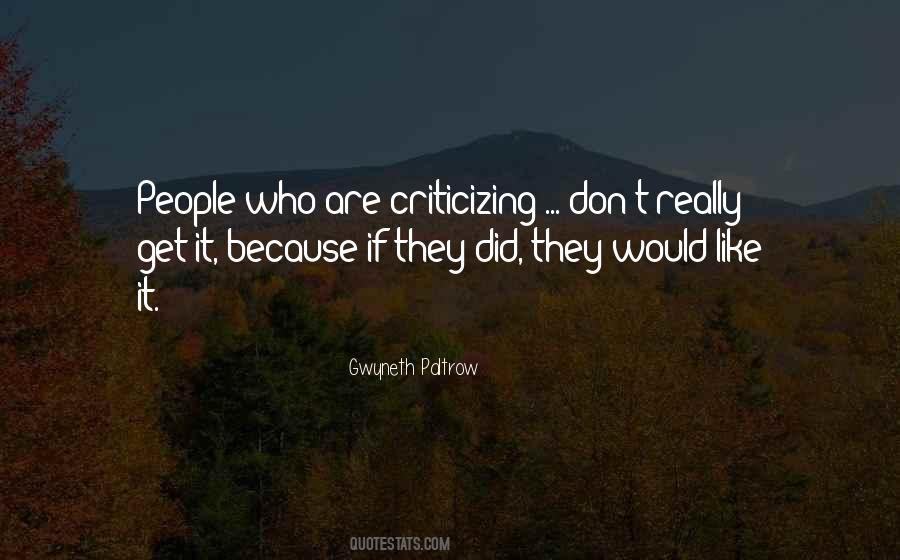 Criticizing Other People Quotes #858479
