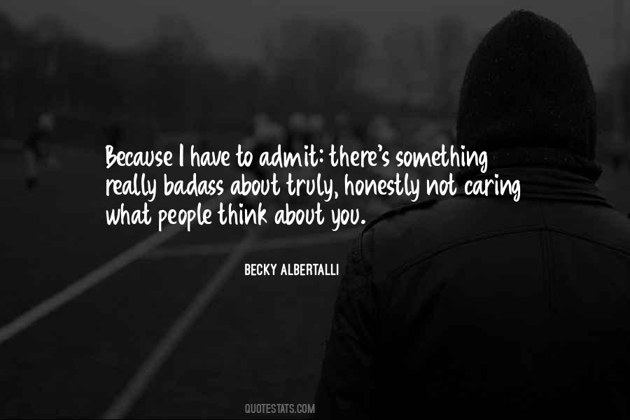 Quotes About Not Caring What People Think #1651199