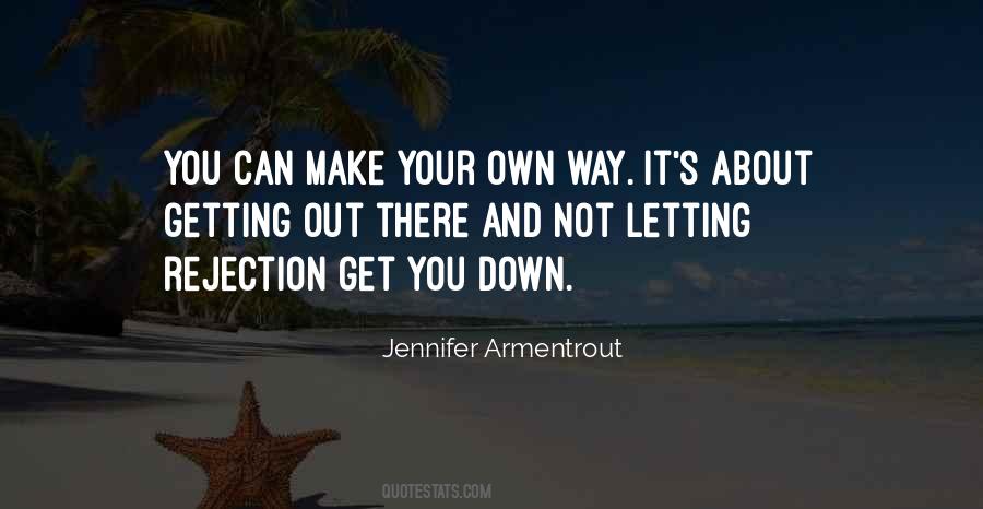 Quotes About Getting Your Own Way #82054