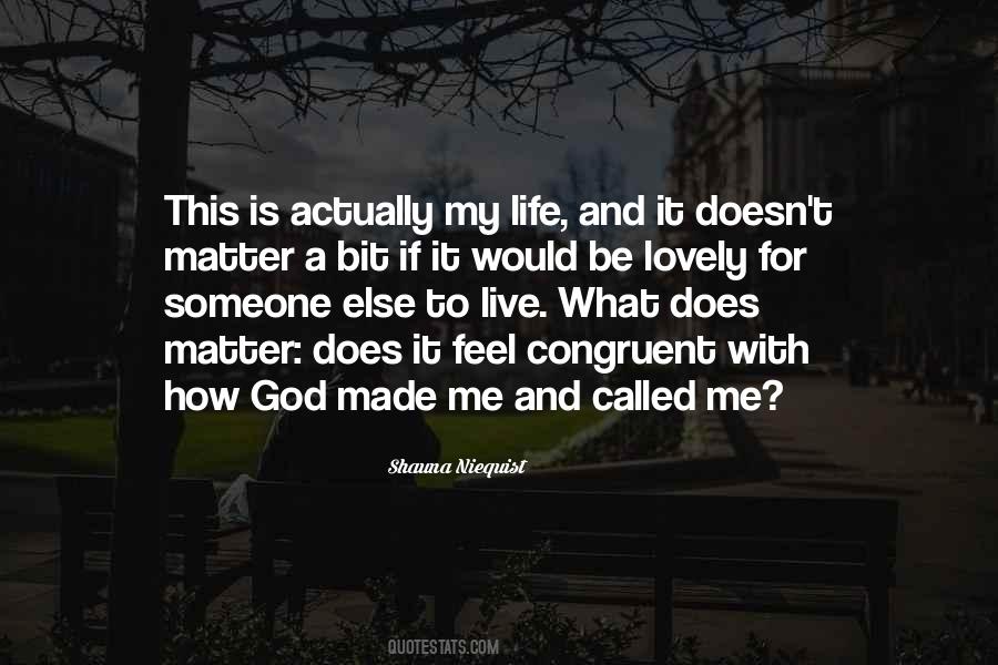 Quotes About God Made Me #1631045