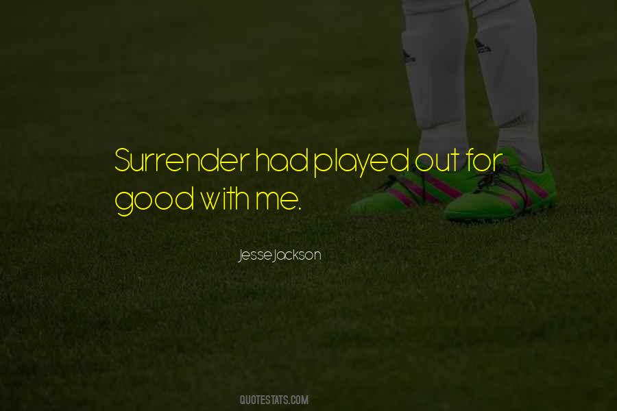 Quotes About Surrender #1739668