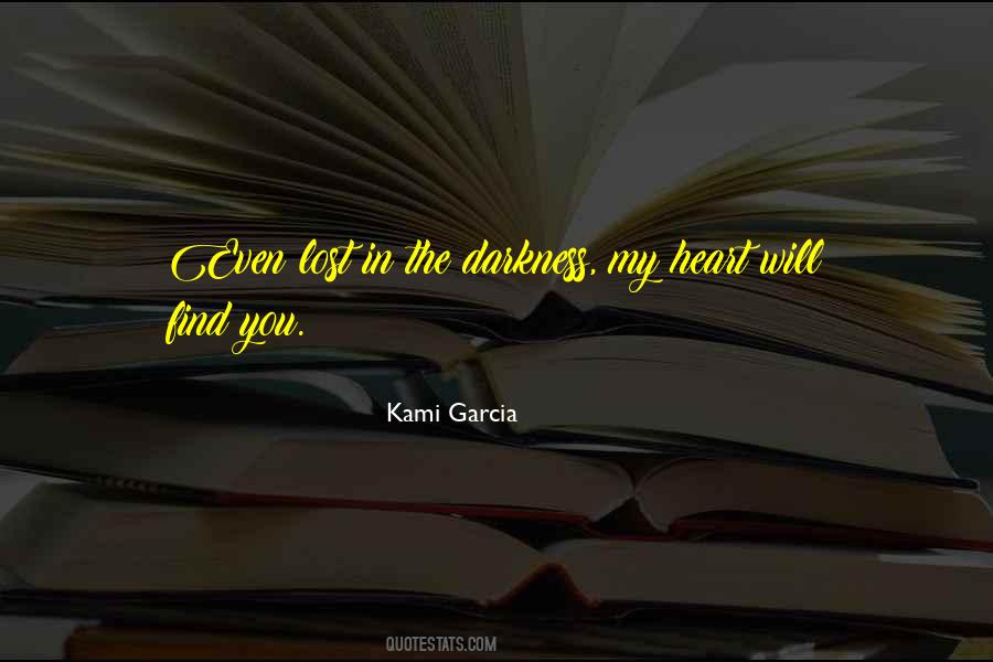 Lost In The Darkness Quotes #250583