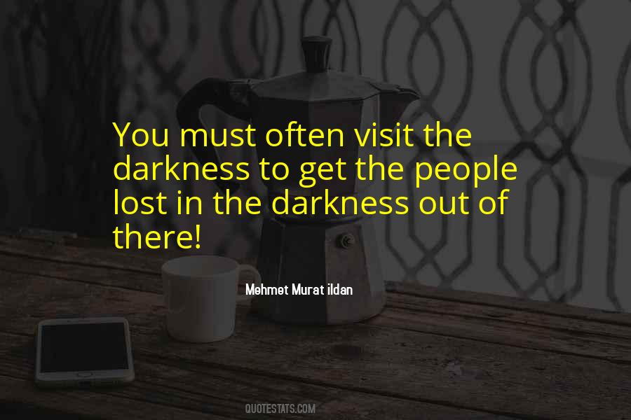 Lost In The Darkness Quotes #406389