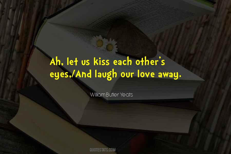 Quotes About Laughing And Love #925003