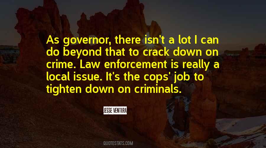 Quotes About The Law Enforcement #495583