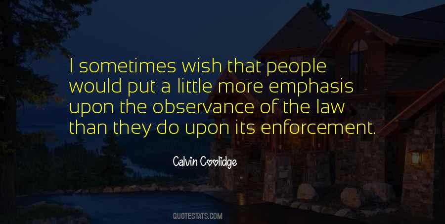 Quotes About The Law Enforcement #56365
