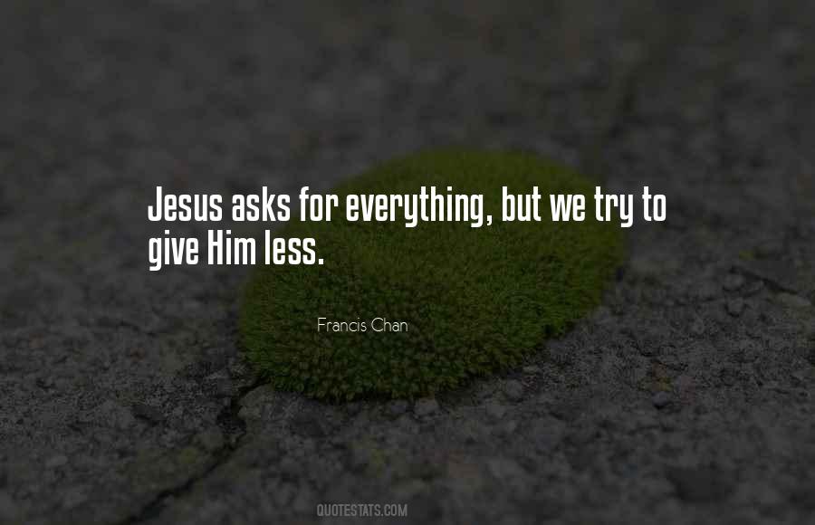 Quotes About Giving Him Everything #1075420